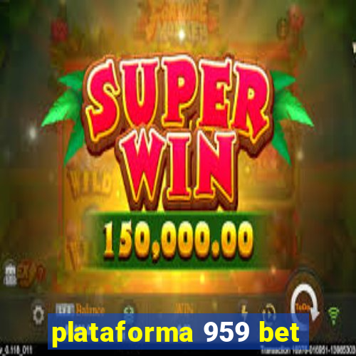 plataforma 959 bet